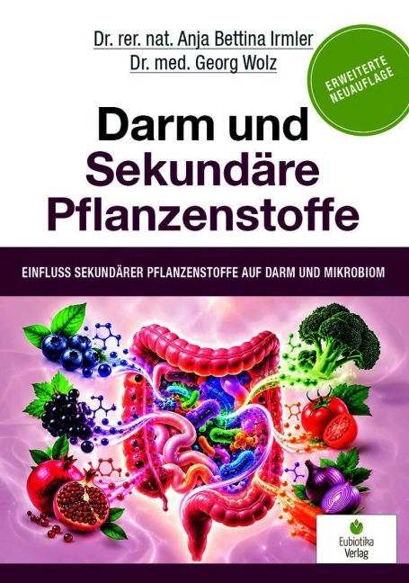 Darm und sekundäre Pflanzenstoffe - Anja Bettina Irmler, Georg Wolz