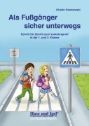 Cover-Bild zum Titel 'Als Fußgänger sicher unterwegs' von 'Kirstin Gramowski'