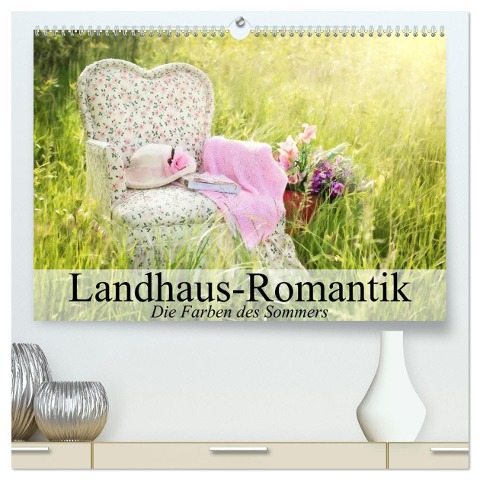 Landhaus-Romantik. Die Farben des Sommers (hochwertiger Premium Wandkalender 2025 DIN A2 quer), Kunstdruck in Hochglanz - Elisabeth Stanzer