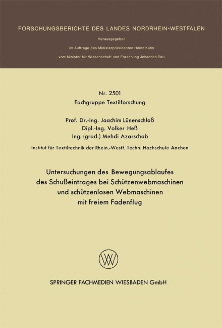 Untersuchungen des Bewegungsablaufes des Schußeintrages bei Schützenwebmaschinen und schützenlosen Webmaschinen mit freiem Fadenflug - Joachim Lünenschloß