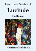 Cover-Bild zum Titel 'Lucinde (Großdruck)' von 'Friedrich Schlegel'