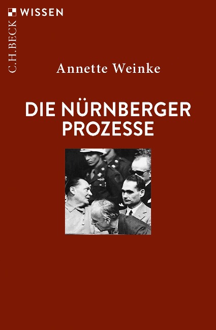 Die Nürnberger Prozesse - Annette Weinke