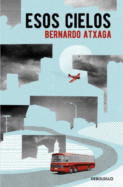 Esos cielos - Bernardo Atxaga