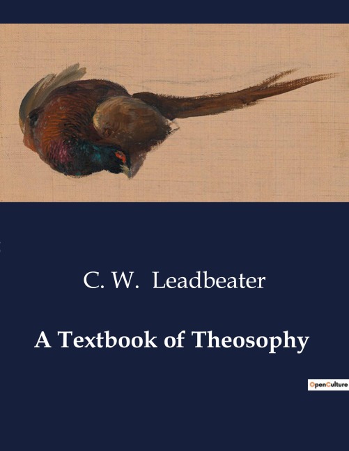 A Textbook of Theosophy - C. W. Leadbeater