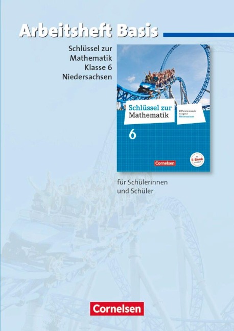 Schlüssel zur Mathematik 6. Schuljahr - Differenzierende Ausgabe Niedersachsen - Arbeitsheft Basis mit eingelegten Lösungen - Gabriele Schubert