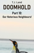 Cover-Bild zum Titel 'DOOMHOLD! Part 10: Our Notorious Neighbours!' von 'T. J. Land'