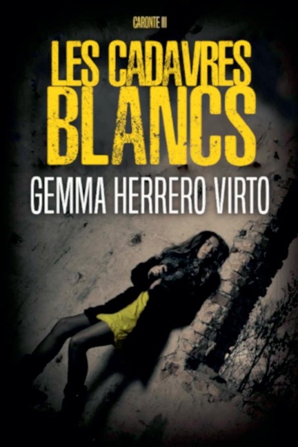 Les cadavres blancs - Gemma Herrero Virto