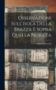 Cover-Bild zum Titel 'Osservazioni Sull'isola Della Brazza E Sopra Quella Nobilta' von 'Ciccarelli Andrea'