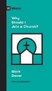 Why Should I Join a Church? - Mark Dever