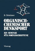 Cover-Bild zum Titel 'Organisch-Chemischer Denksport' von 'Reinhard Brückner'