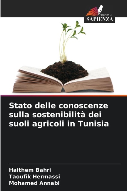 Stato delle conoscenze sulla sostenibilità dei suoli agricoli in Tunisia - Haithem Bahri, Taoufik Hermassi, Mohamed Annabi