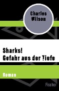 Sharks! Gefahr aus der Tiefe - Charles Wilson