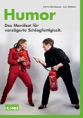 Cover-Bild zum Titel 'Humor. Das Manifest für verzögerte Schlagfertigkeit.' von 'Katrin Hansmeier, Eva Ullmann'