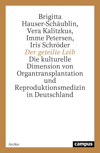 Der geteilte Leib - Brigitta Hauser-Schäublin, Iris Schröder, Vera Kalitzkus, Imme Petersen