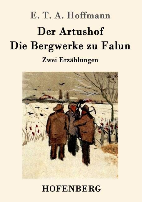 Der Artushof / Die Bergwerke zu Falun - E. T. A. Hoffmann