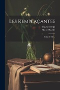 Cover-Bild zum Titel 'Les Remplaçantes: Roman Inédit...' von 'Eugène Brieux, Marcel Luguet'