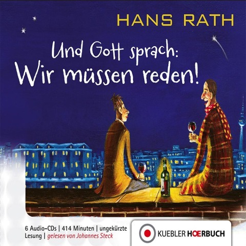 Und Gott Sprach: Wir müssen reden! - Hans Rath
