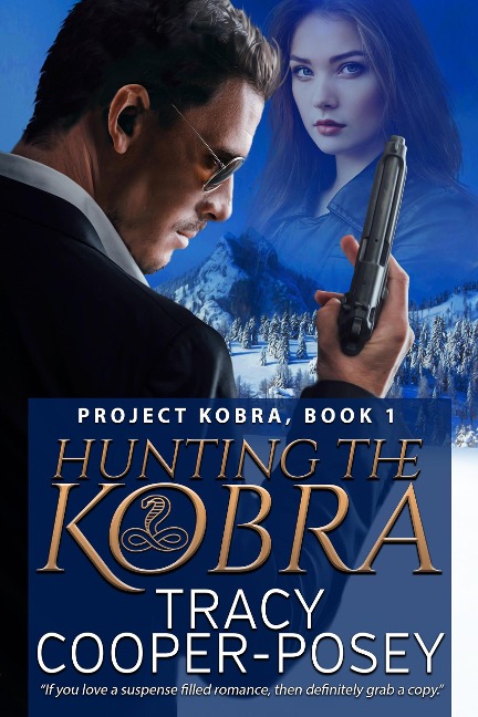 Hunting The Kobra (Project Kobra, #1) - Tracy Cooper-Posey