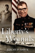 Cover-Bild zum Titel 'Liberty's Wounds' von 'Jeremy Paul Ämick'