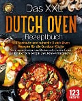 Cover-Bild zum Titel 'Das XXL Dutch Oven Rezeptbuch - 123 köstliche und schnelle Dutch Oven Rezepte für die Outdoor Küche: Schmoren, Backen und Braten auf offenem Feuer oder über dem Gasgrill (inkl. Nährwertangaben)' von 'Food Stars'