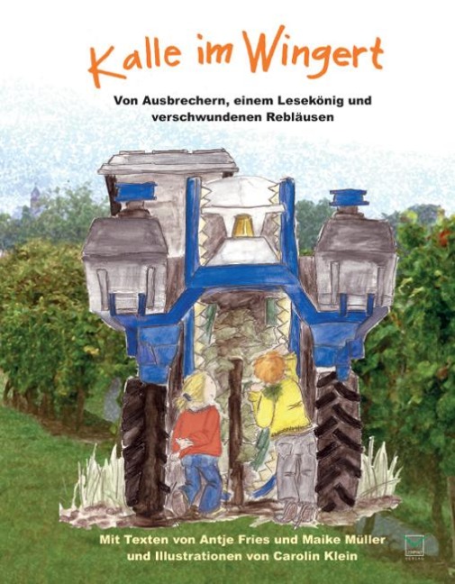 Kalle im Wingert - Antje Fries, Maike Müller