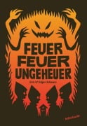 Cover-Bild zum Titel 'Feuer Feuer Ungeheuer' von 'Edgar Schwarz, Eric Schwarz'