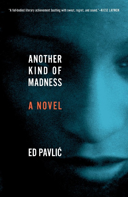 Another Kind of Madness - Ed Pavlic
