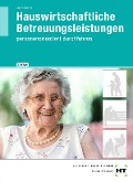 Cover-Bild zum Titel 'Hauswirtschaftliche Betreuungsleistungen' von 'Gabriele Sperrer, Brigitte Lutz'