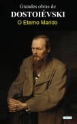 Cover-Bild zum Titel 'O Eterno Marido - Dostoiévski' von 'Fiódor Dostoiévski'