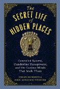 Cover-Bild zum Titel 'The Secret Life of Hidden Places' von 'Stefan Bachmann, April Genevieve Tucholke'