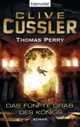 Cover-Bild zum Titel 'Das fünfte Grab des Königs' von 'Clive Cussler, Thomas Perry'