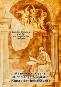 Cover-Bild zum Titel 'Mäzene der Macht: Michelangelo und die Päpste der Renaissance' von 'Francesco Cini'