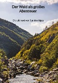 Cover-Bild zum Titel 'Der Wald als großes Abenteuer - Die ultimativen Survivaltipps' von 'Niklas Bull'