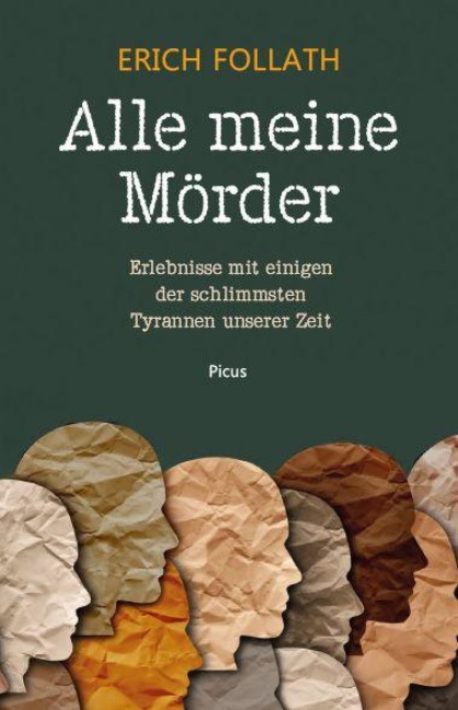 Alle meine Mörder - Erich Follath