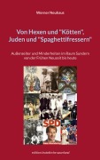 Cover-Bild zum Titel 'Von Hexen und "Kötten", Juden und "Spaghettifressern"' von 'Werner Neuhaus'