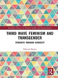 Cover-Bild zum Titel 'Third Wave Feminism and Transgender' von 'Edward Davies'