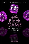 The Black Game - Gefährliche Erlösung - Karola Löwenstein