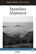 Cover-Bild zum Titel 'Insanlara Alismayin' von 'Gülsah Sütlüoglu'