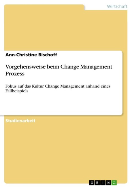 Vorgehensweise beim Change Management Prozess - Ann-Christine Bischoff