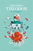 Cover-Bild zum Titel 'Tiefseedoktor Theodor' von 'Leo Timmers'