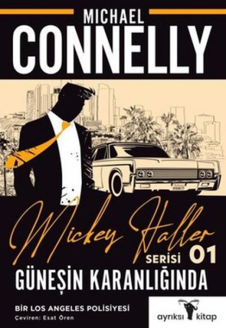 Mickey Haller Serisi 1 - Günesin Karanliginda - Michael Connelly