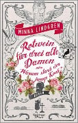 Cover-Bild zum Titel 'Rotwein für drei alte Damen oder Warum starb der junge Koch?' von 'Minna Lindgren'