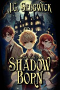 Cover-Bild zum Titel 'Shadow Born (Shadow Born Trilogy, #1)' von 'Jamie Sedgwick, J. G. Sedgwick'