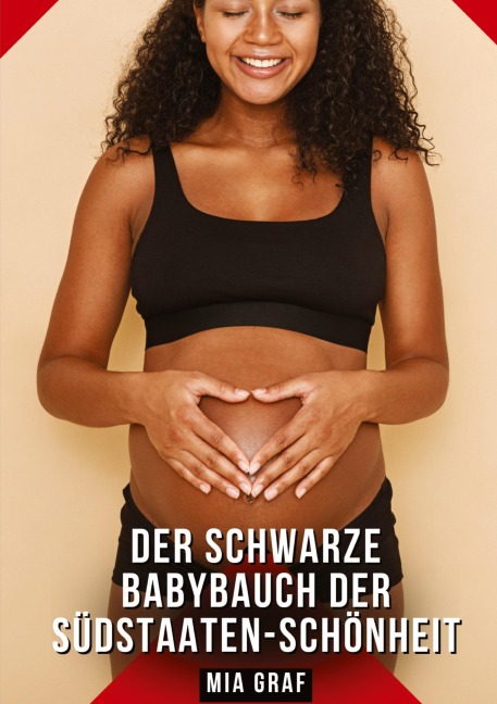 Der schwarze Babybauch der Südstaaten-Schönheit - Mia Graf