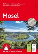 Cover-Bild zum Titel 'ROTHER Wanderführer Mosel' von 'Florian Tukker'
