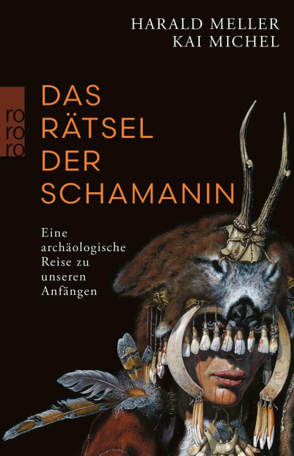 Das Rätsel der Schamanin - Harald Meller, Kai Michel