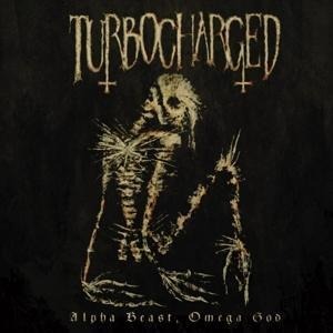 Alpha Beast Omega God - Turbocharged