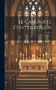 Cover-Bild zum Titel 'Le Canoniste contemporain; Volume 12' von 'Anonymous'