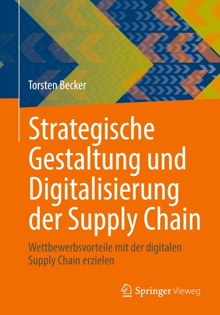 Strategische Gestaltung und Digitalisierung der Supply Chain - Torsten Becker