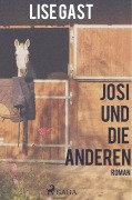 Cover-Bild zum Titel 'Josi und die anderen' von 'Lise Gast'